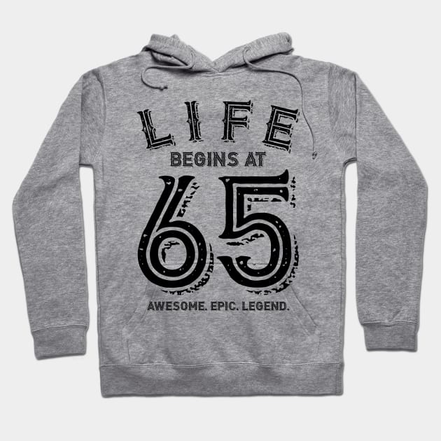 Life Begins at 65 Hoodie by colorsplash